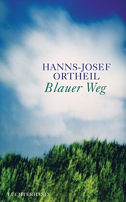 Fester Einband Blauer Weg von Hanns-Josef Ortheil