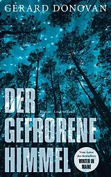 Fester Einband Der gefrorene Himmel von Gerard Donovan
