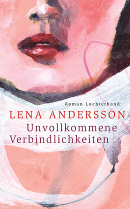 Fester Einband Unvollkommene Verbindlichkeiten von Lena Andersson
