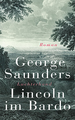Fester Einband Lincoln im Bardo von George Saunders