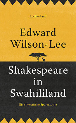Fester Einband Shakespeare in Swahililand von Edward Wilson-Lee