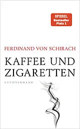 Fester Einband Kaffee und Zigaretten von Ferdinand von Schirach