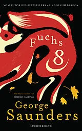 Fester Einband Fuchs 8 von George Saunders