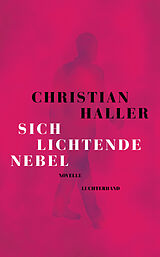 Fester Einband Sich lichtende Nebel von Christian Haller