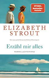 Fester Einband Erzähl mir alles von Elizabeth Strout