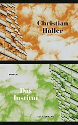 Fester Einband Das Institut von Christian Haller