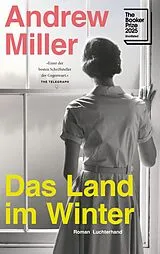 Fester Einband Das Land im Winter von Andrew Miller