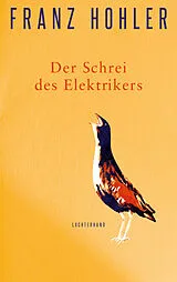 Fester Einband Der Schrei des Elektrikers von Franz Hohler