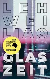 Fester Einband Glaszeit von Leh-Wei Liao