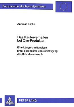 Kartonierter Einband Das Käuferverhalten bei Öko-Produkten von Andreas Fricke