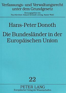 Kartonierter Einband Die Bundesländer in der Europäischen Union von Hans-Peter Donoth