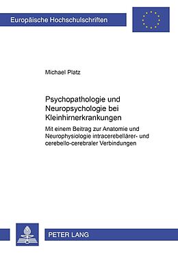 Kartonierter Einband Psychopathologie und Neuropsychologie bei Kleinhirnerkrankungen von Michael Platz