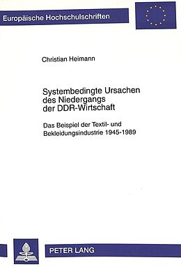 Kartonierter Einband Systembedingte Ursachen des Niedergangs der DDR-Wirtschaft von Christian Heimann