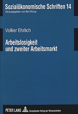 Kartonierter Einband Arbeitslosigkeit und zweiter Arbeitsmarkt von Volker Ehrlich