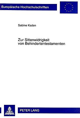 Kartonierter Einband Zur Sittenwidrigkeit von Behindertentestamenten von Sabine Kaden