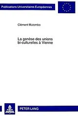 Kartonierter Einband La genèse des unions bi-culturelles à Vienne von Clément Mutombo