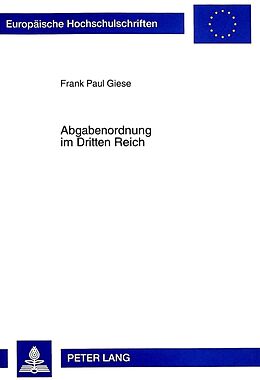 Kartonierter Einband Abgabenordnung im Dritten Reich von Frank Paul Giese