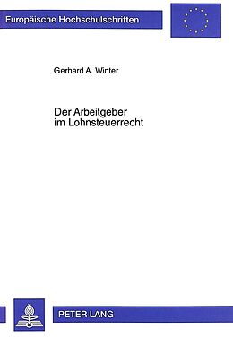 Kartonierter Einband Der Arbeitgeber im Lohnsteuerrecht von Gerhard A. Winter