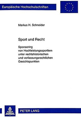 Kartonierter Einband Sport und Recht von Markus H. Schneider