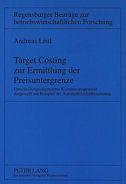 Kartonierter Einband Target Costing zur Ermittlung der Preisuntergrenze von Andreas Listl