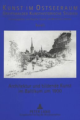 Kartonierter Einband Architektur und bildende Kunst im Baltikum um 1900 von 