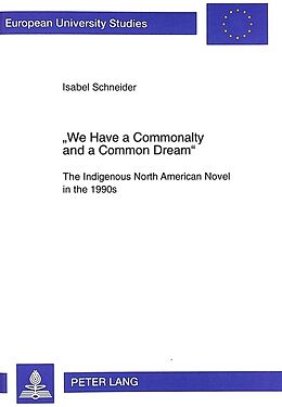 Kartonierter Einband &quot;We Have a Commonalty and a Common Dream&quot; von Isabel Schneider