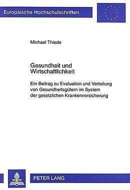 Kartonierter Einband Gesundheit und Wirtschaftlichkeit von Michael Thiede