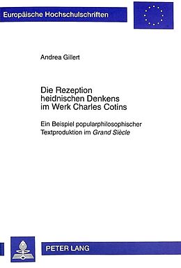 Kartonierter Einband Die Rezeption heidnischen Denkens im Werk Charles Cotins von Andrea Gillert