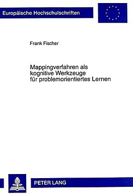 Kartonierter Einband Mappingverfahren als kognitive Werkzeuge für problemorientiertes Lernen von Frank Fischer