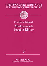 Kartonierter Einband Mathematisch begabte Kinder von Friedhelm Käpnick