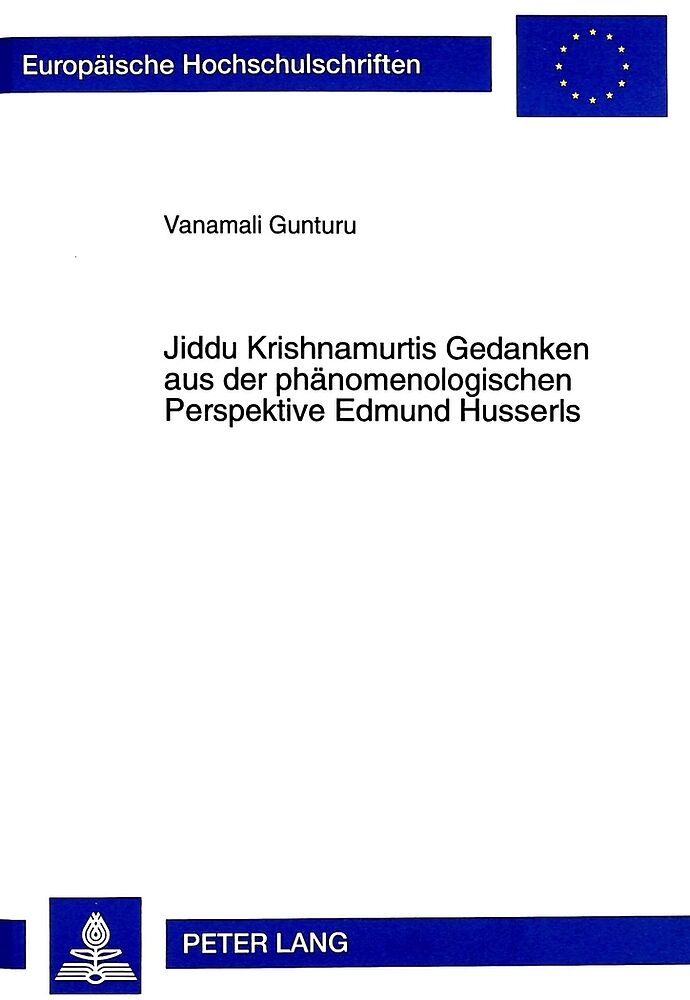 Jiddu Krishnamurtis Gedanken aus der phänomenologischen Perspektive Edmund Husserls
