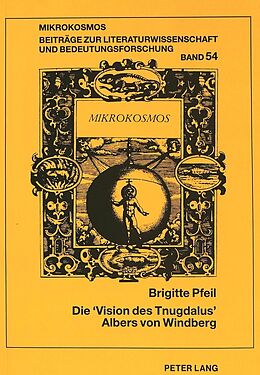 Kartonierter Einband Die «Vision des Tnugdalus» Albers von Windberg von Brigitte Pfeil