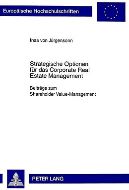 Kartonierter Einband Strategische Optionen für das Corporate Real Estate Management von Insa von Jürgensonn