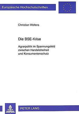Kartonierter Einband Die BSE-Krise von Christian Wolters