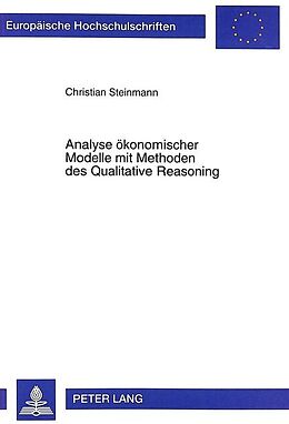 Kartonierter Einband Analyse ökonomischer Modelle mit Methoden des Qualitative Reasoning von Christian Steinmann
