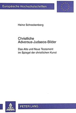 Fester Einband Christliche Adversus-Judaeos-Bilder von Heinz Schreckenberg