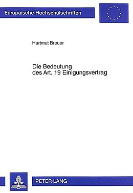 Kartonierter Einband Die Bedeutung des Art. 19 Einigungsvertrag von Hartmut Breuer