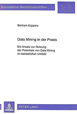 Kartonierter Einband Data Mining in der Praxis von Bertram Küppers