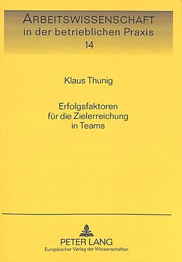 Kartonierter Einband Erfolgsfaktoren für die Zielerreichung in Teams von Klaus Thunig
