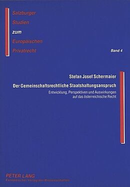 Kartonierter Einband Der Gemeinschaftsrechtliche Staatshaftungsanspruch von Stefan Josef Schermaier, Evers-Marcic-Stiftung