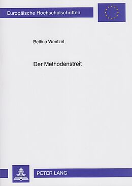 Kartonierter Einband Der Methodenstreit von Bettina Wentzel