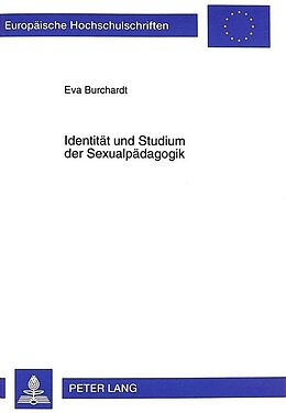 Kartonierter Einband Identität und Studium der Sexualpädagogik von Eva Burchardt