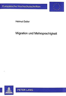 Kartonierter Einband Migration und Mehrsprachigkeit von Helmut Daller