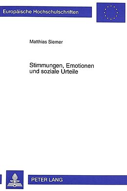 Kartonierter Einband Stimmungen, Emotionen und soziale Urteile von Matthias Siemer