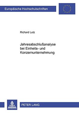 Kartonierter Einband Jahresabschlußanalyse bei Einheits- und Konzernunternehmung von Richard Lutz