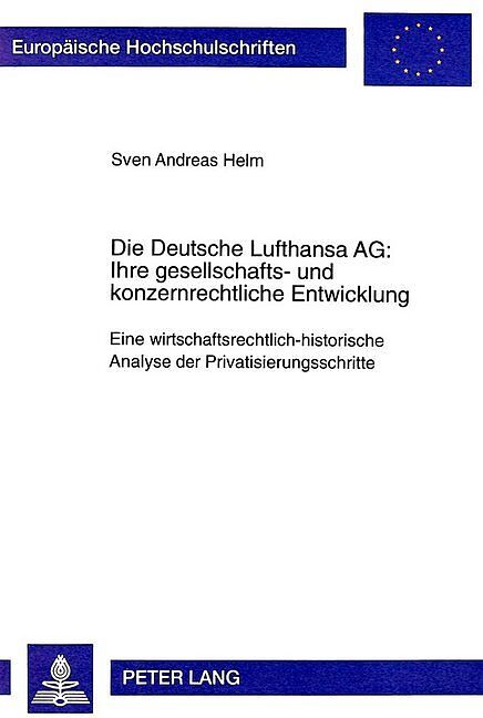 Die Deutsche Lufthansa AG:- Ihre gesellschafts- und konzernrechtliche Entwicklung