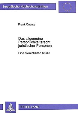 Kartonierter Einband Das allgemeine Persönlichkeitsrecht juristischer Personen von Frank Quante