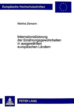 Kartonierter Einband Internationalisierung der Ernährungsgewohnheiten in ausgewählten europäischen Ländern von Martina Ziemann