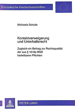 Kartonierter Einband Kontaktverweigerung und Unterhaltsrecht von Michaela Schulte