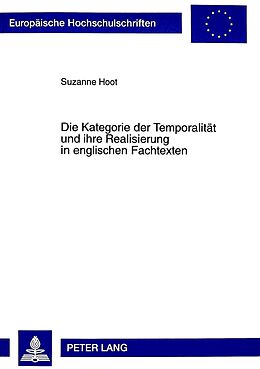Kartonierter Einband Die Kategorie der Temporalität und ihre Realisierung in englischen Fachtexten von Suzanne Hoot